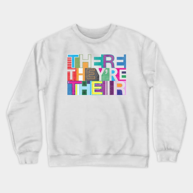 There They're Their Crewneck Sweatshirt by diardo